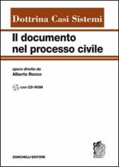 Il documento nel processo civile. Dottrina, casi, sistemi. Con CD-ROM