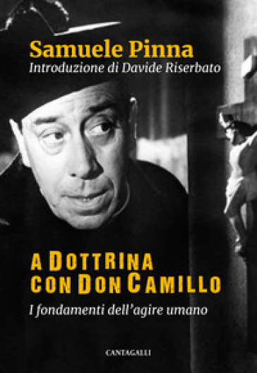 A dottrina con Don Camillo. I fondamenti dell'agire umano