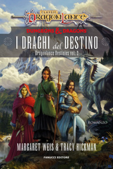 I draghi del destino. DragonLance destinies. 2.