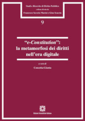 «e-Constitution»: la metamorfosi dei diritti nell era digitale