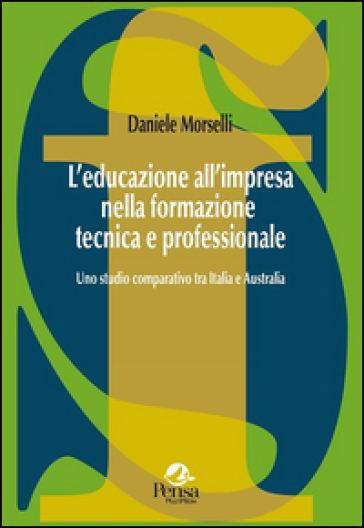 L'educazione all'impresa nella formazione tecnica e professionale. Uno studio comparativo tra Italia e Australia