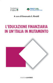 L educazione finanziaria in un Italia in mutamento