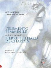 L elemento femminile nel pensiero di Teilhard de Chardin