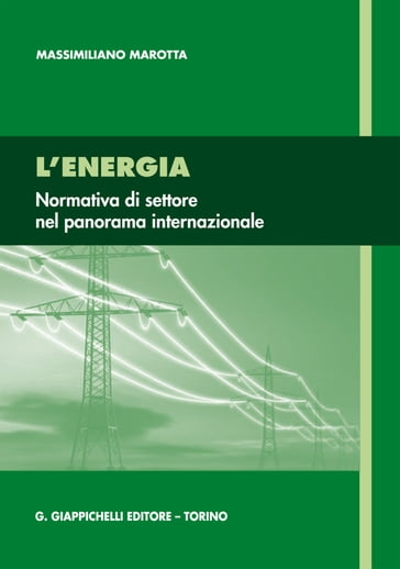 L'energia: normativa di settore nel panorama internazionale.