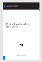 L epica dopo il moderno (1945-2015)