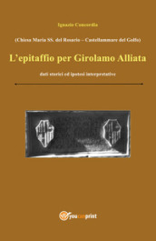 L epitaffio per Girolamo Alliata