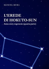 L erede di Hokuto-Sun - Anna Story Regenesis quarta parte