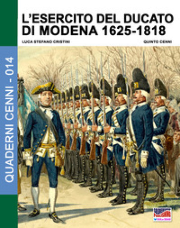 L'esercito del Ducato di Modena. 1: 1625-1818