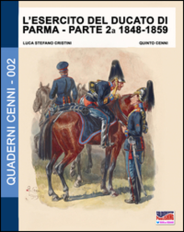 L'esercito del Ducato di Parma. 2.1848-1859