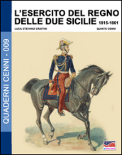 L esercito del Regno delle due Sicilie 1815-1861