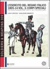 L esercito del regno italico (1805-1814). Ediz. bilingue. 3: Corpi speciali