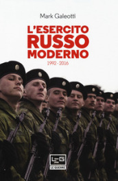 L esercito russo moderno. 1992-2016