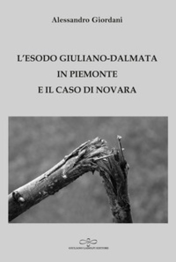 L'esodo giuliano-dalmata in Piemonte e il caso di Novara