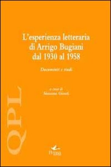 L'esperienza letteraria di Arrigo Bugiani. Documenti e studi