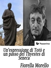 Un espressione di Totò e un passo del Thyestes di Seneca