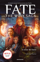 L estate del fuoco. Fate. The Winx saga