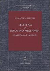 L estetica di Ermanno Migliorini. La militanza e la misura