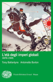 L età degli imperi globali (1870-1945)