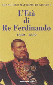 L età di re Ferdinando (1830-1859)
