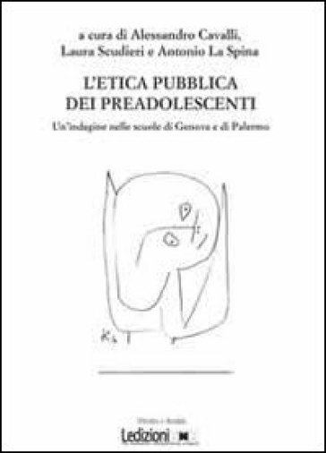 L'etica pubblica dei preadolescenti. Un'indagine delle scuole di Genova e di Palermo