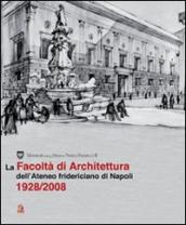 La facoltà di architettura dell ateneo fridericiano di Napoli (1928-2008)