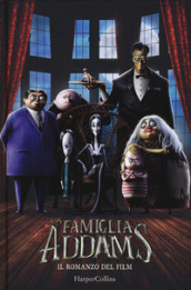 La famiglia Addams. Il romanzo del film