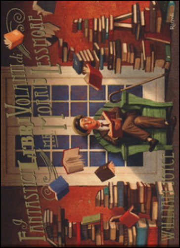 I fantastici libri volanti di Mr. Morris Lessmore. Ediz. illustrata