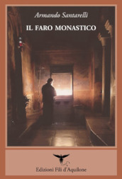 Il faro monastico. Il Monte Athos attraverso gli occhi dei visitatori occidentali