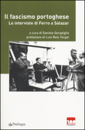 Il fascismo portoghese. Le interviste di Ferro a Salazar