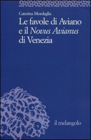 Le favole di Aviano e il «Novus Avianus» di Venezia