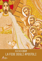 La fede degli apostoli. Agenda 2019