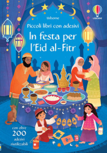 In festa per l'Eid al-Fitr. Piccoli libri per adesivi. Ediz. a colori