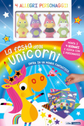 La festa degli unicorni. Ediz. a colori. Con 4 marionette. Con 4 scenari