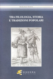 Tra filologia, storia e tradizioni popolari. Per Marisa Milani (1997-2007)