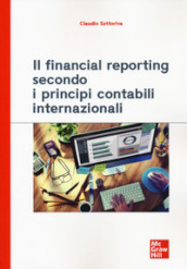 Il financial reporting secondo i principi contabili internazionali