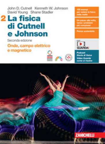 La fisica di Cutnell e Johnson. Per le Scuole superiori. Con espansione online. Vol. 2: Onde, campo elettrico e magnetico