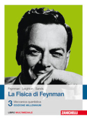 La fisica di Feynman. Con Contenuto digitale (fornito elettronicamente). 3: Meccanica quantistica