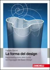 La forma del design. Rappresentazione e forma nel linguaggio del basic design