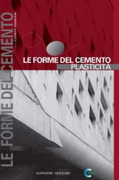 Le forme del cemento. Plasticità