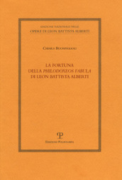 La fortuna della «Philodoxeos fabula» di Leon Battista Alberti