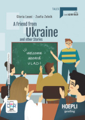 A friend from Ukraine and other stories. Con e-book. Con espansione online