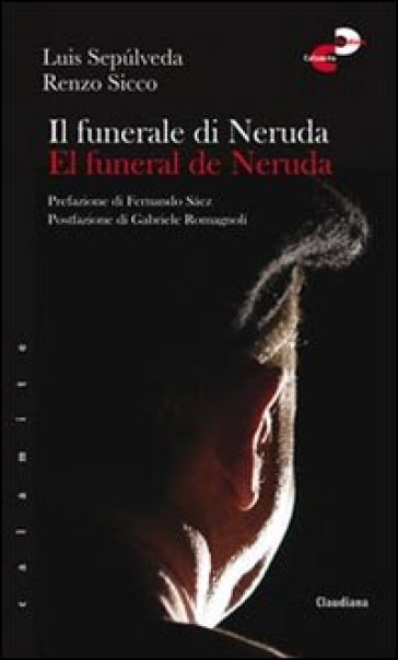Il funerale di Neruda-El funeral de Neruda. Ediz. bilingue