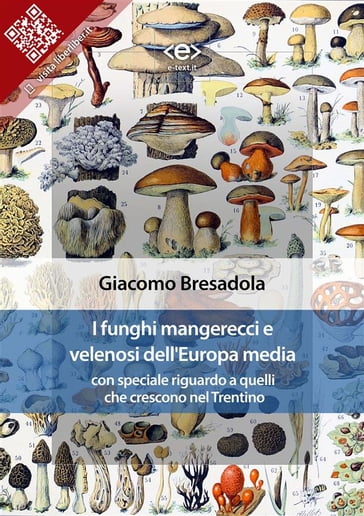 I funghi mangerecci e velenosi dell'Europa media