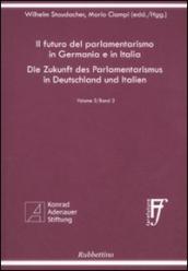 Il futuro del parlamentarismo in Germania e in Italia. Ediz. italiana e tedesca. 3.