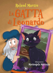 La gatta di Leonardo. Ediz. a colori