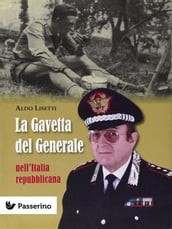 La gavetta del Generale nell Italia Repubblicana