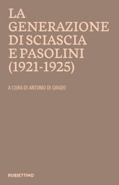 La generazione di Sciascia e Pasolini (1921-1925)