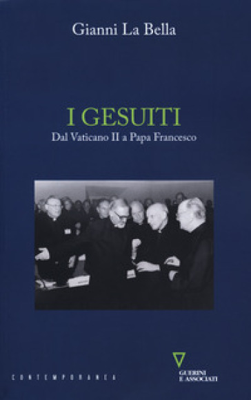 I gesuiti. Dal Vaticano II a papa Francesco
