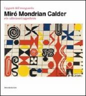 I giganti dell avanguardia. Miro Mondrian Calder e le collezioni Guggenheim. Catalogo della mostra (Vercelli, 3 marzo-10 giugno 2012)
