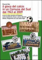 Il gioco del calcio in un comune del sud dal 1943 al 2009